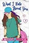 What I Hate About You - Jessica Madden - 9798233375811