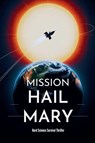 Mission Hail Mary - Hard Science Survival Thriller - Johnny Ray - 9798233382376