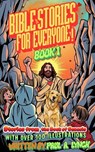 BIBLE STORIES FOR EVERYONE: STORIES FROM THE BOOK OF GENESIS - Paul A. Lynch - 9798233391699