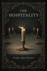 The Hospitality - Luna Asli Kolcu - 9798233402838