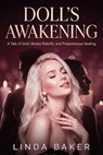 Doll's Awakening: A Tale of Grief, Bimbo Rebirth, and Polyamorous Healing - Linda Baker - 9798233414701