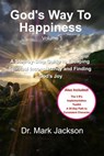 God's Way to Happiness - Mark Jackson - 9798233420672