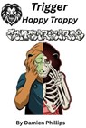 Trigger Happy Trappy - Dgo Dondon ; Damien Phillips - 9798233437151