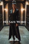 No Safe Word - Dani Jones - 9798233454509