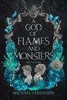 A God of Flames and Monsters - Michael Ferguson - 9798233459344
