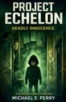Project Echelon - Michael Perry - 9798233465901