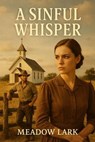 A Sinful Whisper - Meadow Lark - 9798233466205