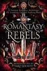 Romantasy Rebels - Vela Roth ; Jeffe Kennedy ; Stephanie Burgis ; Tee Harlowe ; Lisette Marshall ; Casey Blair ; Marie Cardno ; Shaylin Gandhi ; Allison Carr Waechter ; Aria Ashbrook ; Elva Birch ; Asa Maria Bradley ; Laura Greenwood ; Arizona Tape ; Maddox Grey ; BL Brown  - 9798233474941
