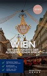 Wien: 50 Tipps abseits der ausgetretenen Pfade Reiseführer 2026 - Hans Müller - 9798233481369