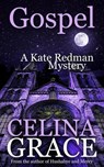 Gospel (A Kate Redman Mystery: Book 18) - Celina Grace - 9798233496646