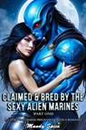 Claimed & Bred By The Sexy Alien Marines (Part One): Sci-Fi Reverse Harem Pregnancy Erotica Romance - Mandy Spice - 9798233525483