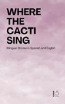 Where the Cacti Sing - Pomme Bilingual - 9798233539367