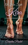 At Her Feet: Kira: A Femdom Fitness Romance - Sandra Paulet - 9798233544965