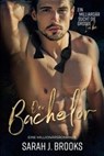 Der Bachelor: Eine Millionärsromanze - Sarah J. Brooks - 9798233545528