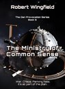 The Ministry of Common Sense - Robert Wingfield - 9798233556616
