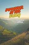 Immanuel in the Valley: When Bad Things Happen to Good People - Keith Brown - 9798233562327
