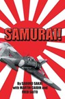 Samurai! - Martin Caidin ; Saburo Saki ; Fred Saito - 9798233571244