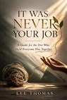 It Was Never Your Job - Daniel Mercer - 9798233577154