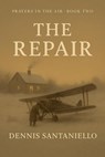 The Repair - Dennis Santaniello - 9798233578823