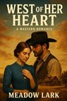 West of Her Heart - Meadow Lark - 9798233585333
