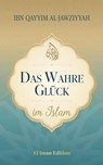 Das wahre Glück im Islam - Ibn Qayyim al-Jawziyyah ; Salah Moujahed ; El Iman - 9798233585449