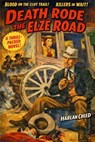 Death Rode the Elze Road - Harlan Creed - 9798233591877