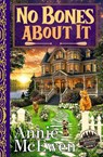 No Bones About It - Annie McEwen - 9798233593185