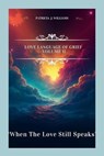 Love Language of Grief: When the Love Still Speaks - Patricia J Williams - 9798233593307