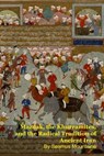 Mazdak, the Khurramites, and the Radical Tradition of Ancient Iran - Seamus Mountaine - 9798233596063