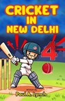 Cricket In New Delhi - Paul A. Lynch - 9798233597541