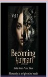 Becoming Human - Emmanuel Ankia Gha & Peter Takov - 9798233600975