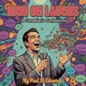 High on Laughs: A Comedian's Confessions - Paul D Edwards - 9798233602023