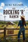 Suni Nelson - The Rocking ‘R’ Ranch - Meadow Lark - 9798233604744