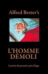 L'Homme Démoli—Lauréat du premier prix Hugo - Alfred Bester - 9798233614385