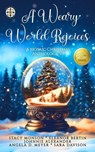 A Weary World Rejoices: A Mosaic Christmas Anthology VI - Stacy Monson ; Eleanor Bertin ; Johnnie Alexander ; Angela D. Meyer ; Sara Davison - 9798233645037