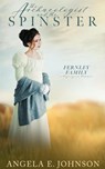 De Archeoloog en de Oude Vrijster - Angela E. Johnson - 9798233656637