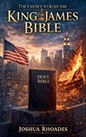 The Choice to Keep the King James Bible - Joshua Rhoades - 9798233671456