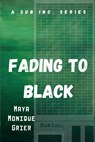Fading to Black - Maya Monique Grier - 9798233699375