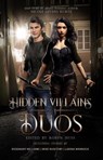 Hidden Villains: Duos - Nicole Givens Kurtz ; Rosemary Williams ; Mike Rusetsky ; Brian MacDonald ; Brenda Carre ; Rod A. White ; John A. Tures ; Darin Kennedy ; H.K. Slade ; Aaron DaMommio ; Shane Porteous ; Kelly Zimmer ; Sierra Jackson ; Larina Warnock ; Ana Cordoba - 9798233705977