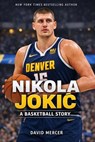 Nikola Jokić A Basketball Story - David Mercer - 9798233721502