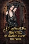 La Messagère des Monstres - JB Trepagnier ; Chloe Pare - 9798233726064