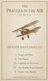 Prayers In The Air (Box Set) - Dennis Santaniello - 9798233747106