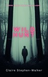Wild Hunt - Claire Stephen-Walker - 9798233751141