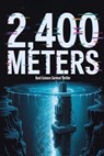2,400 Meters - Hard Science Survival Thriller - Johnny Ray - 9798233754203