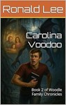 Carolina Voodoo - Ronald Lee - 9798233754753