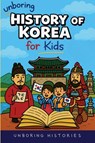 Unboring History of Korea for Kids - Unboring Histories - 9798233769054
