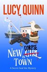 New Corpse in Town - Lucy Quinn - 9798233770722