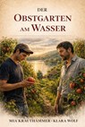 Der Obstgarten am Wasser - Mia Krauthammer ; Klara Wolf - 9798233777585