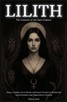 Lilith - The Grimoire of the Dark Goddess - Melissa Smith - 9798233793417