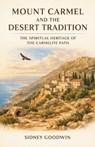Mount Carmel and the Desert Tradition - Sidney Goodwin - 9798233797170